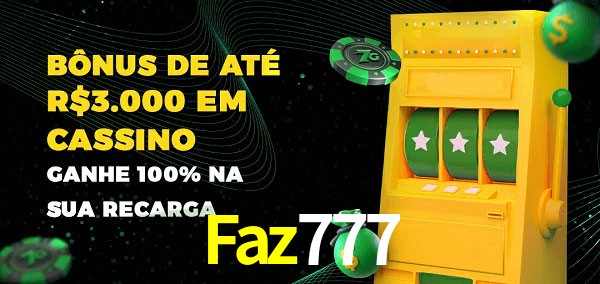 Faz777 melhor bônus de depósito